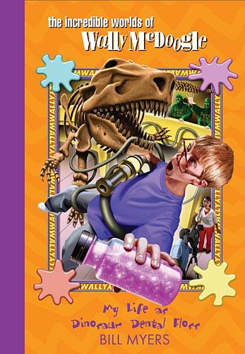 My Life as Dinosaur Dental Floss (The Incredible Worlds of Wally McDoogle #5) cover