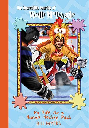 My Life as a Human Hockey Puck (The Incredible Worlds of Wally McDoogle #7) cover