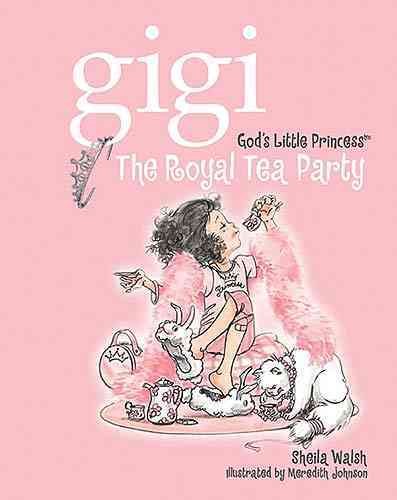 Gigi, God's Little Princess: The Royal Tea Party cover