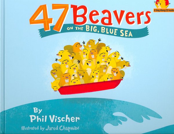 47 Beavers on the Big, Blue Sea cover