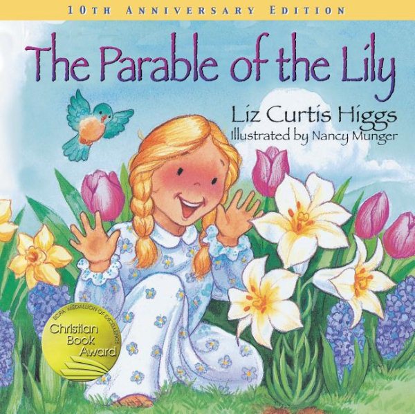The Parable of the Lily: Special 10th Anniversary Edition (Parable Series) cover