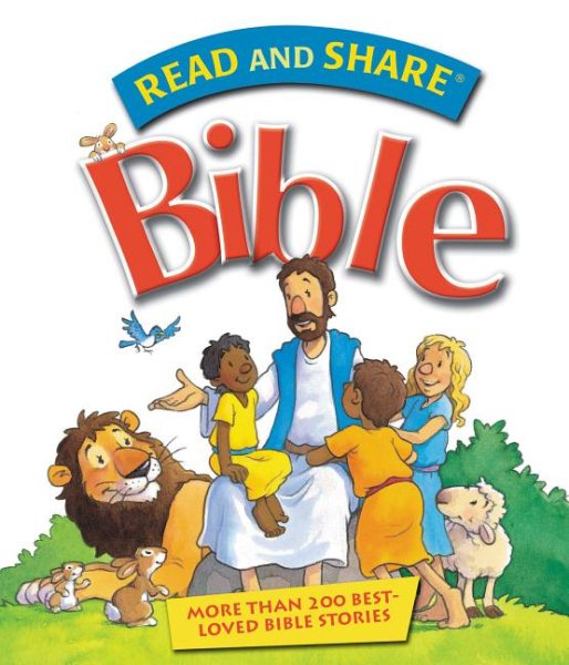 Read and Share Bible: More Than 200 Best Loved Bible Stories (Read and Share (Tommy Nelson)) cover