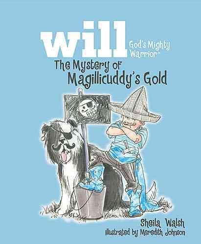 The Mystery of Magillicuddy's Gold (Will, God's Mighty Warrior) cover