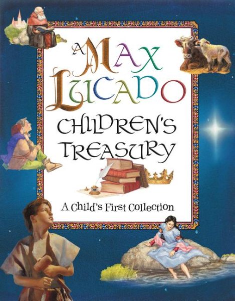 A Max Lucado Children's Treasury: A Child's First Collection cover