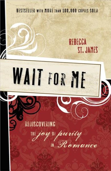 Wait for Me: Rediscovering the Joy of Purity in Romance cover