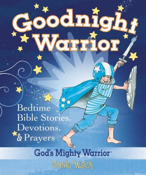 Goodnight Warrior: God's Mighty Warrior Bedtime Bible Stories, Devotions, and Prayers cover