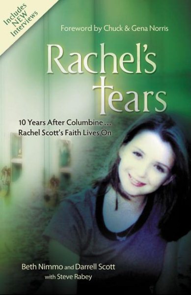 Rachel's Tears: 10th Anniversary Edition: The Spiritual Journey of Columbine Martyr Rachel Scott cover