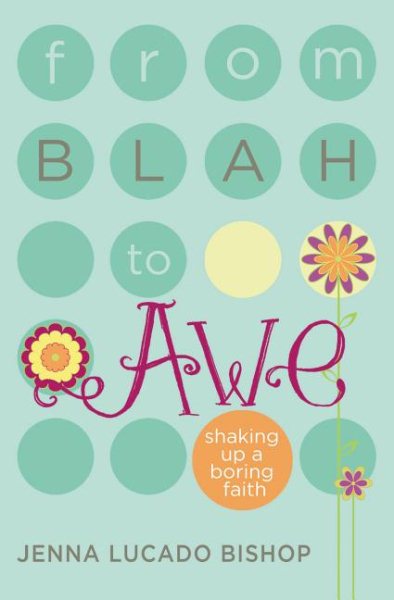 From Blah to Awe: Shaking Up a Boring Faith cover