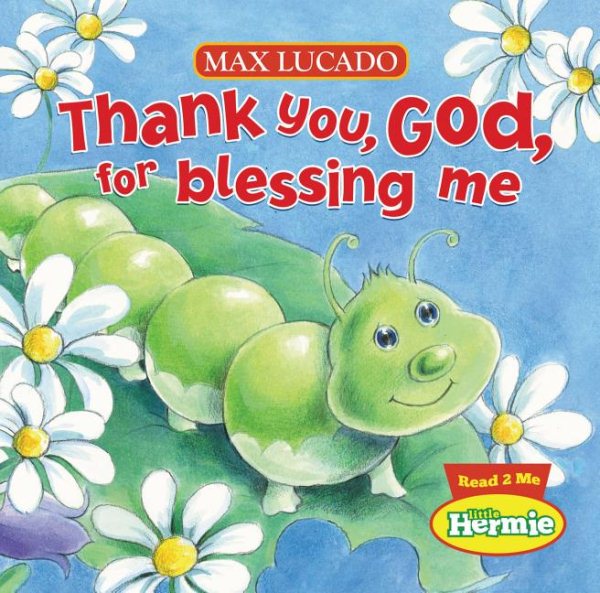 Thank You, God, For Blessing Me (Max Lucado's Little Hermie) cover