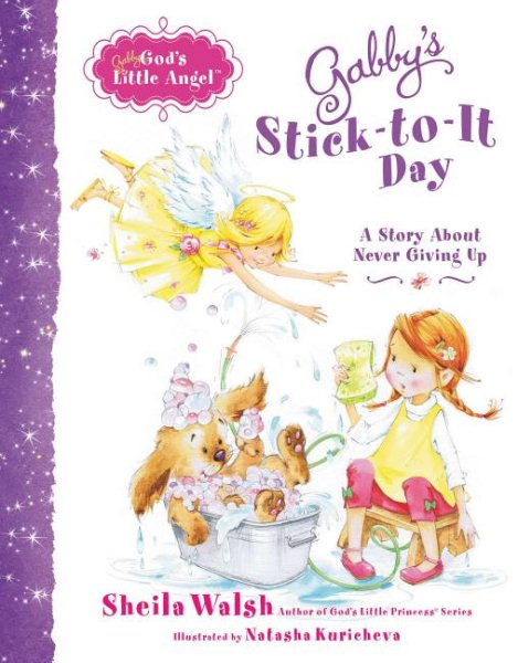 Gabby's Stick-to-It Day: A Story About Never Giving Up (Gabby, God's Little Angel) cover