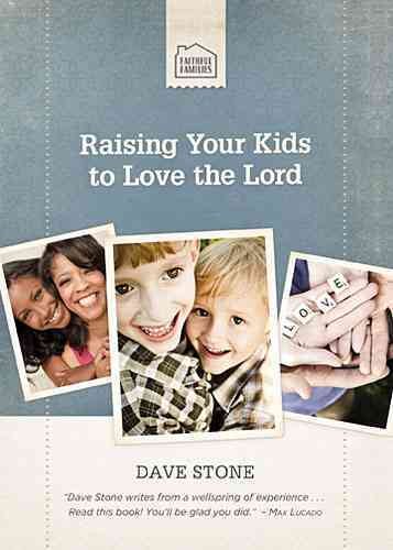 Raising Your Kids to Love the Lord (Faithful Families) cover