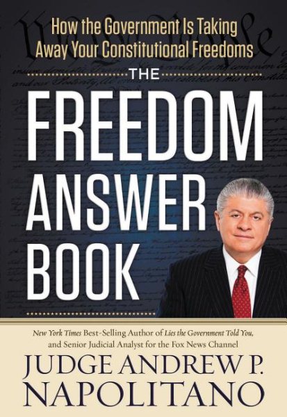 The Freedom Answer Book: How the Government Is Taking Away Your Constitutional Freedoms (Answer Book Series) cover