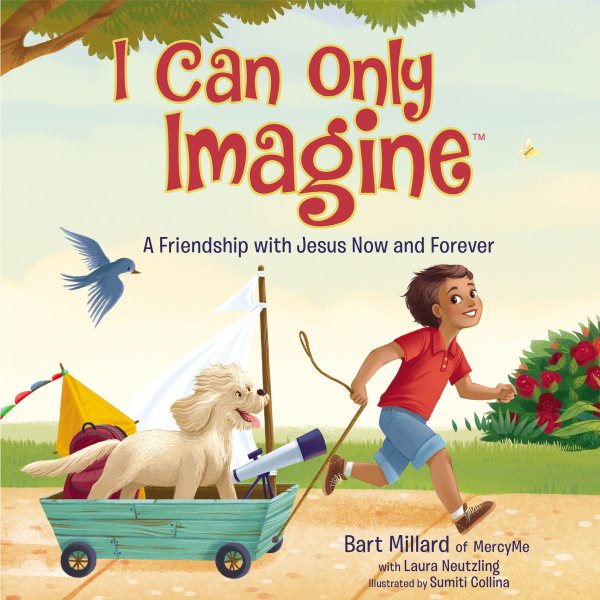 I Can Only Imagine (picture book): A Friendship with Jesus Now and Forever cover