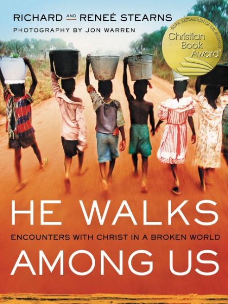 He Walks Among Us: Encounters with Christ in a Broken World cover