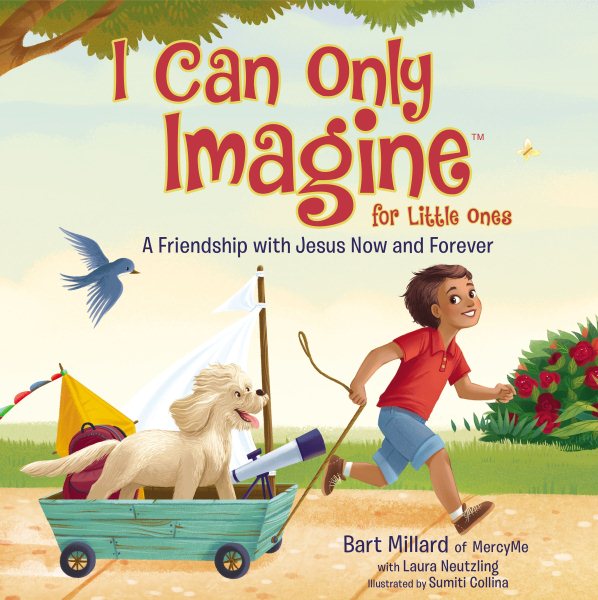 I Can Only Imagine for Little Ones: A Friendship with Jesus Now and Forever cover