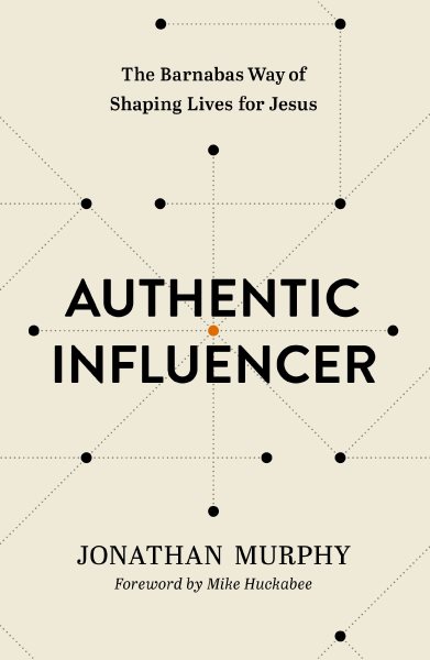 Authentic Influencer: The Barnabas Way of Shaping Lives for Jesus cover