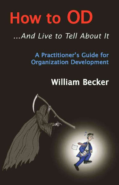 How to OD... And Live to Tell About It: A Practitioner's Guide to Organization Development cover