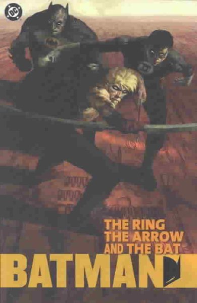 Batman: The Ring, The Arrow and The Bat cover