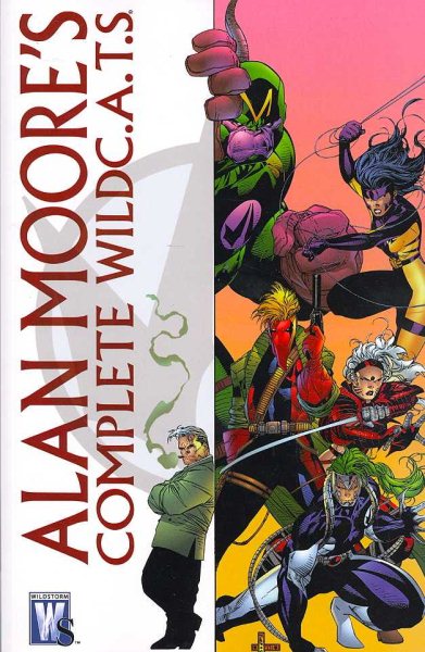 Alan Moore: The Complete WildC. A. T.s (Wildc.a.T.S.) cover