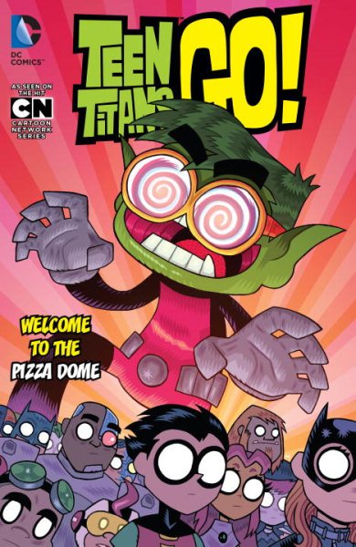 Teen Titans GO! Vol. 2: Welcome to the Pizza Dome cover