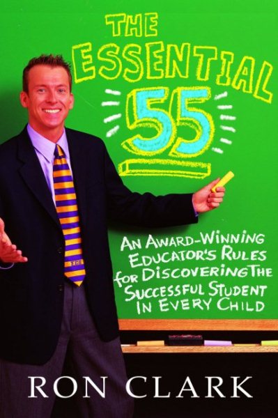 The Essential 55: An Award-Winning Educator's Rules for Discovering the Successful Student in Every Child cover