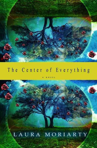 The Center of Everything: A Novel cover