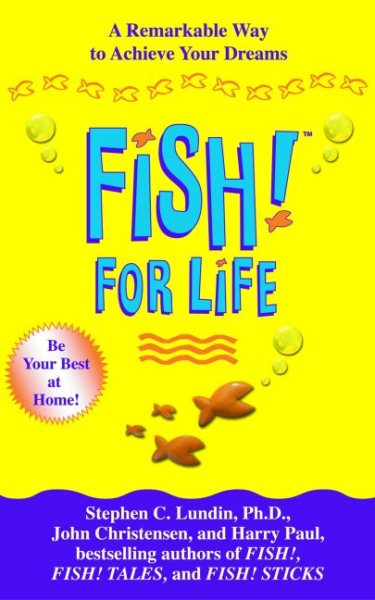 Fish! For Life: A Remarkable Way to Achieve Your Dreams cover