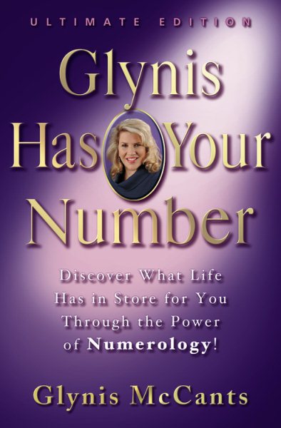 Glynis Has Your Number: Discover What Life Has in Store for You Through the Power of Numerology! cover