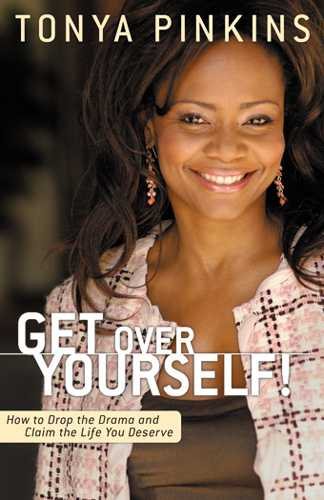 GET OVER YOURSELF!: HOW TO DROP THE DRAMA AND CLAIM THE LIFE YOU DESERVE cover