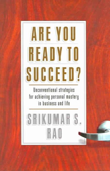 Are You Ready to Succeed? Unconventional Strategies to Achieving Personal Mastery in Business and Life cover