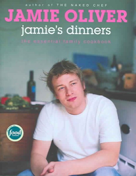 Jamie's Dinners: The Essential Family Cookbook cover