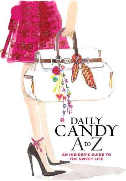 Daily Candy A to Z: An Insider's Guide to the Sweet Life cover