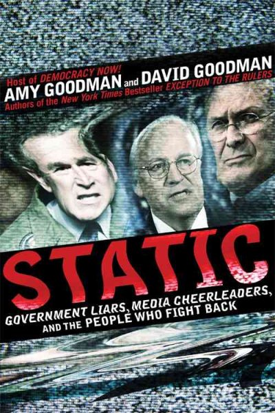 Static: Government Liars, Media Cheerleaders, and the People Who Fight Back cover