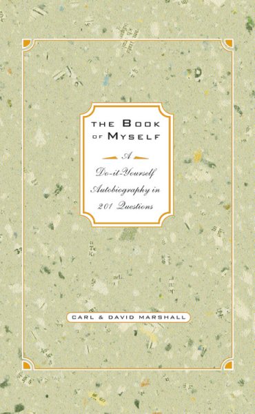 The Book of Myself A Do-It-Yourself Autobiography In 201 Questions cover