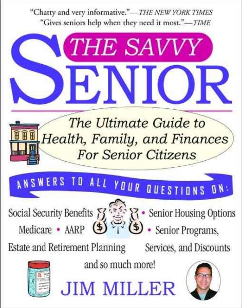 The Savvy Senior: The Ultimate Guide to Health, Family, and Finances for Senior Citizens cover