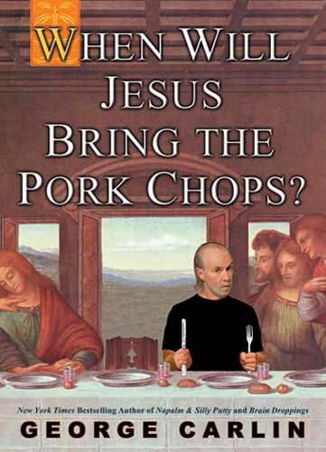When Will Jesus Bring the Pork Chops? cover