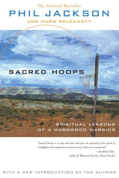 Sacred Hoops: SPIRITUAL LESSONS OF A HARDWOOD WARRIOR cover