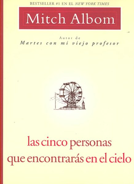 Las Cinco Personas Que Encontraras En El Cielo: Spanish Edition Five People