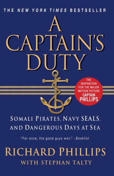 A Captain's Duty: Somali Pirates, Navy SEALs, and Dangerous Days at Sea cover