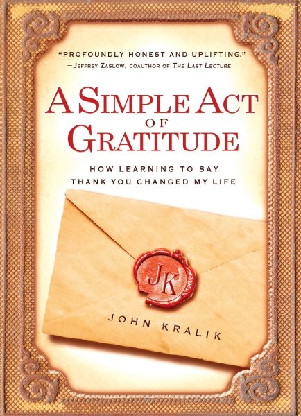 A Simple Act of Gratitude: How Learning to Say Thank You Changed My Life cover