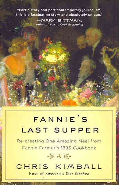 Fannie's Last Supper: Re-creating One Amazing Meal from Fannie Farmer's 1896 Cookbook cover