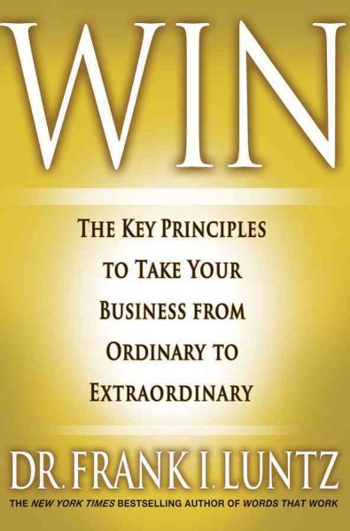 Win: The Key Principles to Take Your Business from Ordinary to Extraordinary cover