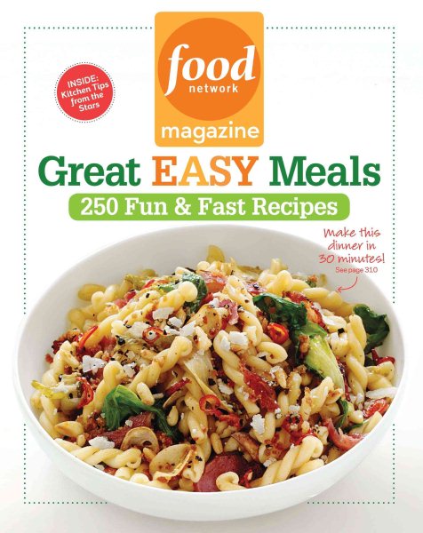 Food Network Magazine Great Easy Meals: 250 Fun & Fast Recipes cover