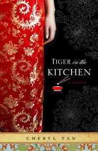 A Tiger in the Kitchen: A Memoir of Food and Family cover