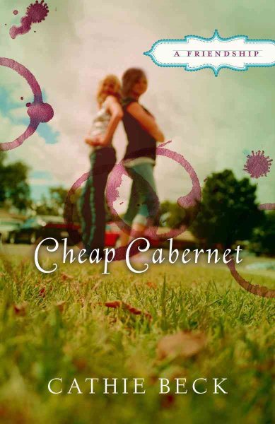 Cheap Cabernet: A Friendship cover