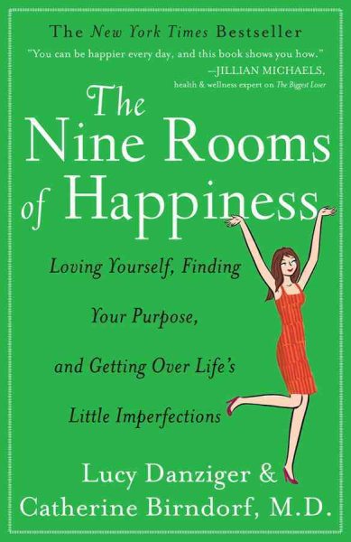 The Nine Rooms of Happiness: Loving Yourself, Finding Your Purpose, and Getting Over Life's Little Imperfections cover