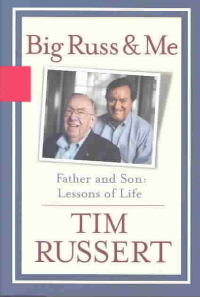 Big Russ and Me, Father and Son: Lessons of Life cover