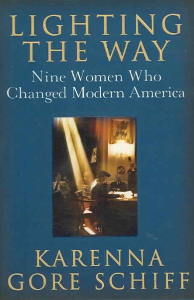 Lighting the Way: Nine Women Who Changed Modern America cover