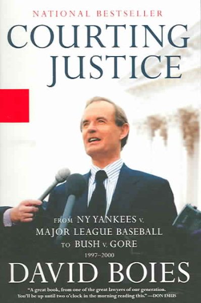Courting Justice: From NY Yankees v. Major League Baseball to Bush v. Gore cover
