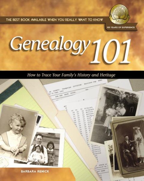 Genealogy 101: How to Trace Your Family's History and Heritage (National Genealogical Society Guides) cover